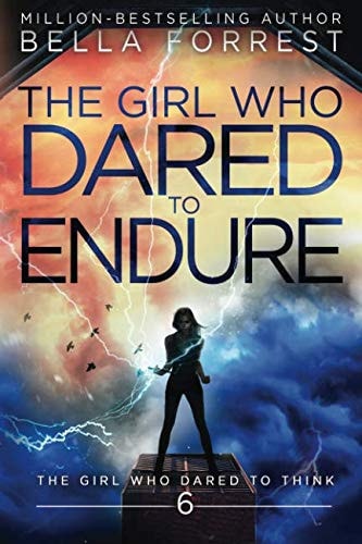 The Girl Who Dared to Think 6: The Girl Who Dared to Endure (Volume 6)
