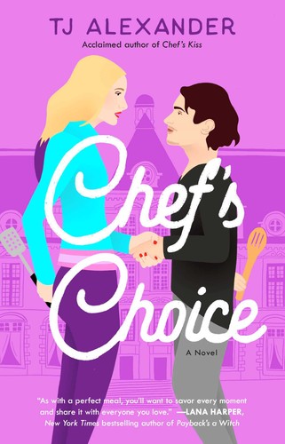 Chef's Choice: A Novel (Chef's Kiss)