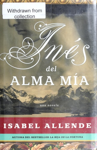 Ines del Alma Mia: Una Novela (Spanish Edition)