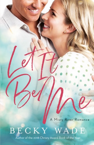 Let It Be Me (Misty River Romance)