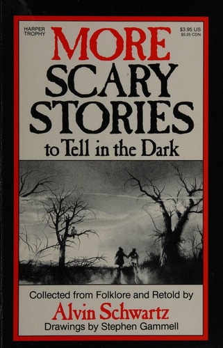 More Scary Stories to Tell in the Dark