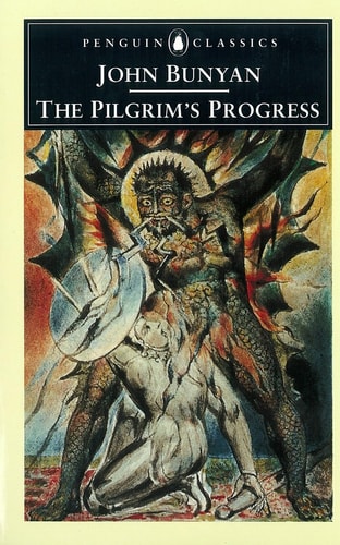 The Pilgrim's Progress from This World, To That Which Is toCome (Penguin Classics)