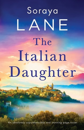 The Italian Daughter: An absolutely unputdownable and stunning page-turner (The Lost Daughters)