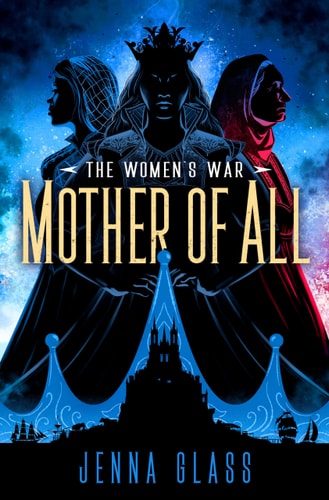 Mother of All (The Women's War)