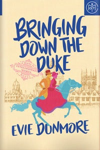 Bringing down the duke BOTM by evie dunmore