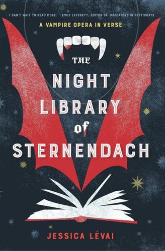 The Night Library of Sternendach: A Vampire Opera in Verse