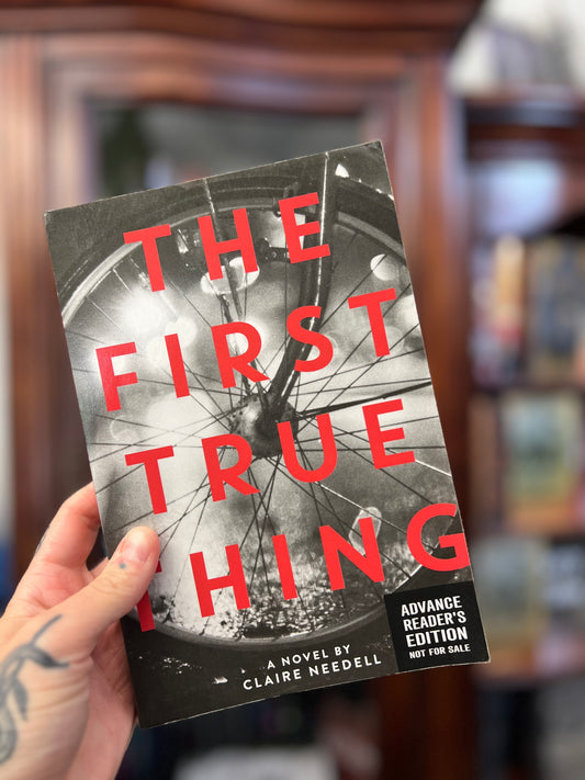 The first true thing arc by CLAIRE NEEDELL