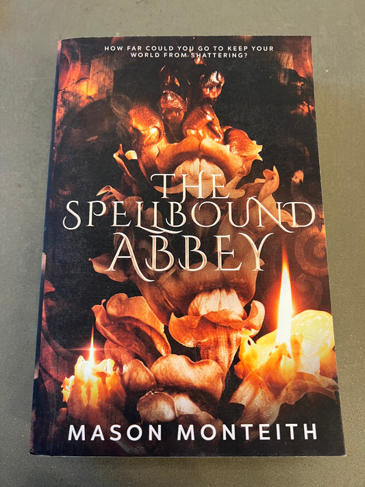 The Spellbound Abbey signed by Mason monteith