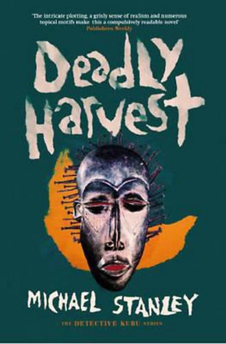 Deadly Harvest (Detective Kubu)