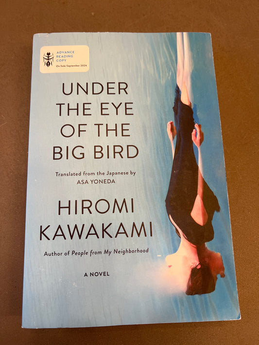 Under the eye of the big bird arc by Hiromi Kawakami