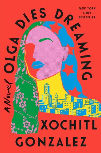 Olga Dies Dreaming: A Novel BOTM