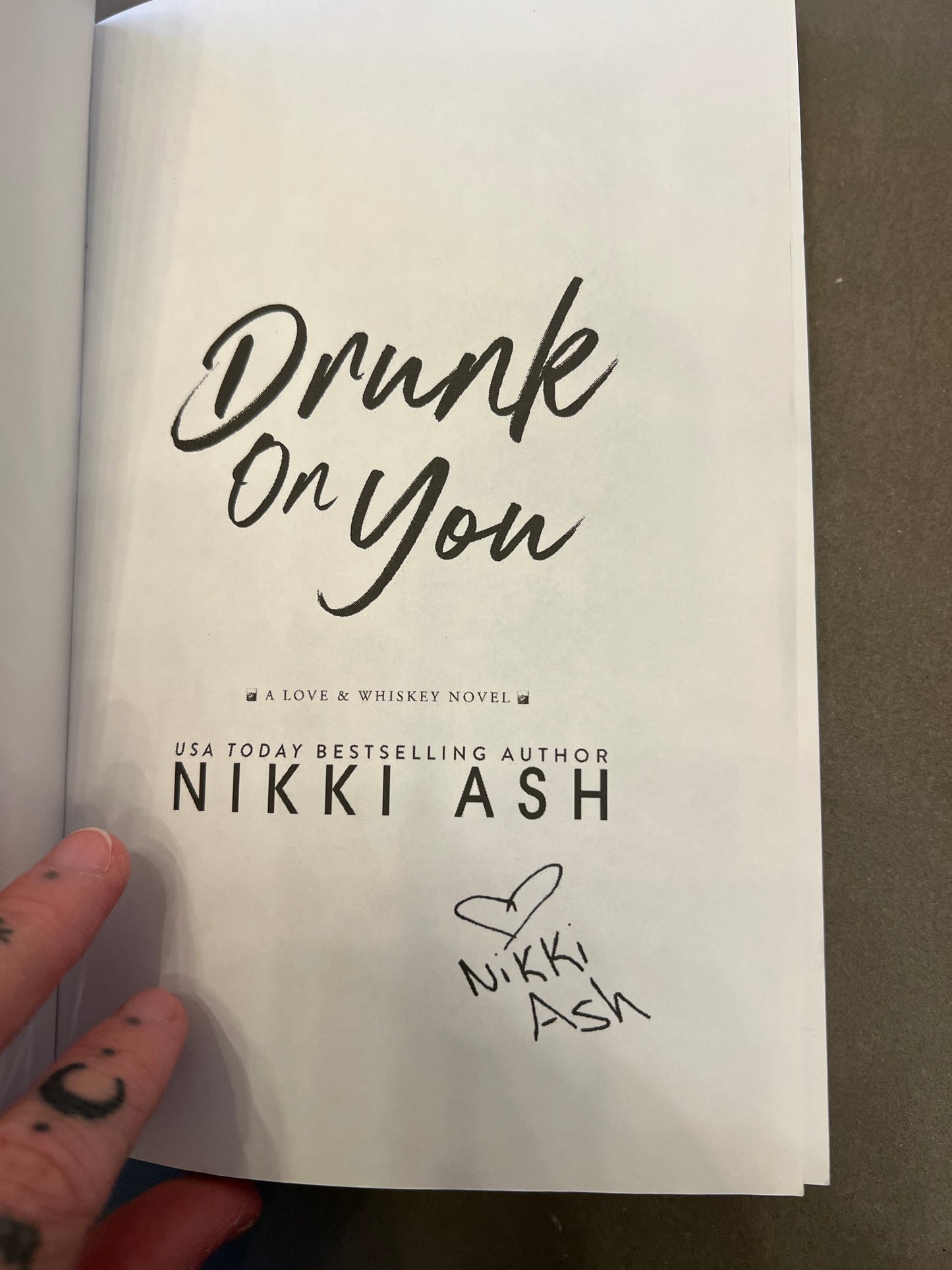 Drunk on You by Nikki Ash signed!
