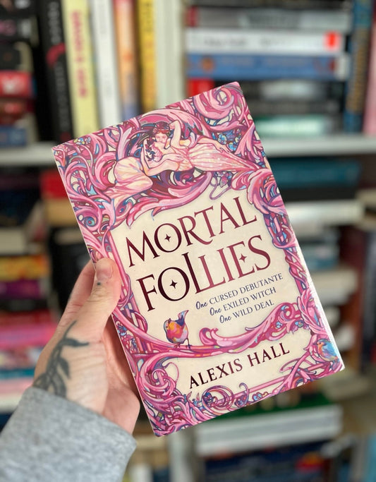 Uk Mortal Follies sealed by Alexis Hall