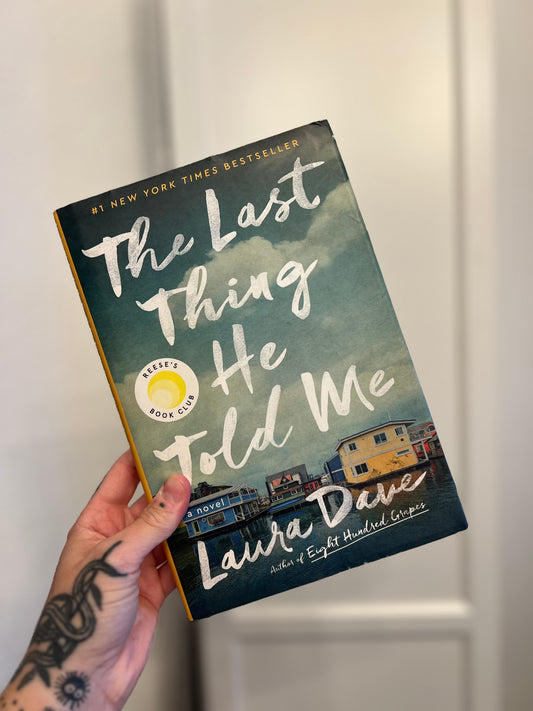 The Last Thing he Told Me by Laura Dave