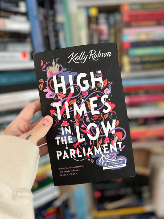 High Times in Low Parliament by Kelly Robson