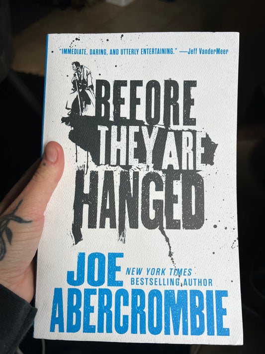 Before They Are Hanged (The First Law Trilogy, 2)