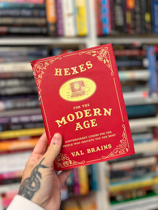 Hexes for the Modern Age by VAL BRAINS