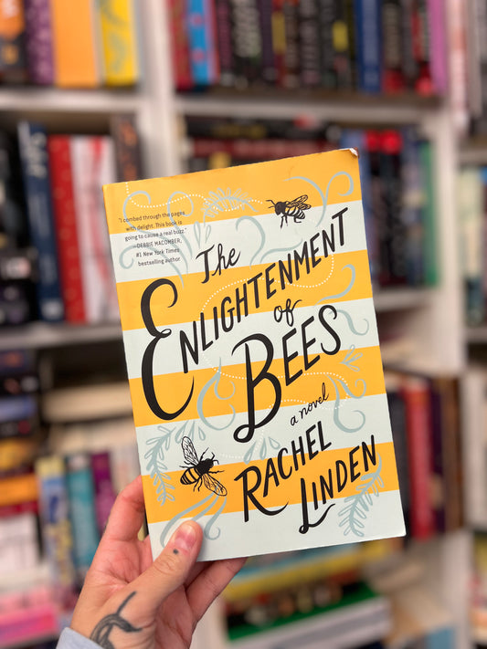 The Enlightenment of Bees by RACHEL LINDEN