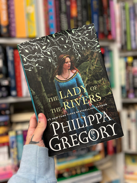 The Lady of the Rivers by PHILIPPA GREGORY