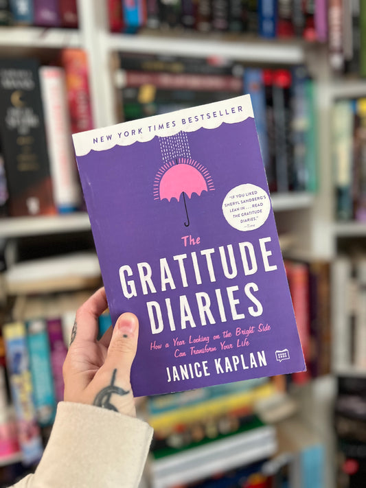 The Gratitude Diaries by JANICE KAPLAN